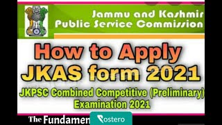 How to Fill JKAS 2021 Application form DETAIL METHOD WITH DEMO [upl. by Thirza623]