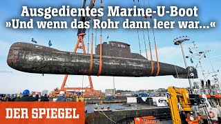 Ausgedientes MarineUBoot »Und wenn das Rohr dann leer war«  DER SPIEGEL [upl. by Ahseinet]