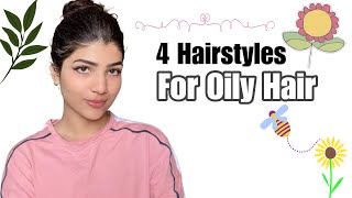 4 Hairstyles For Oily Hair And Greasy Hair🥥🌷hairstyle oilyhairstyle  Shailja Jaiswal [upl. by Oretna]