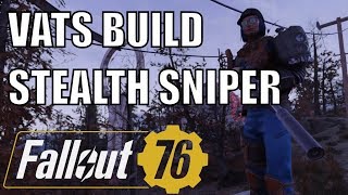 Fallout 76 Best VATS Stealth Sniper Build  Rifleman amp Sneak Damage Build Guide [upl. by Ferino788]