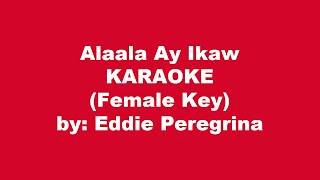 Eddie Peregrina Alaala Ay Ikaw Karaoke Female Key [upl. by Tsnre]