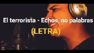 El terrorista  Hechos no palabras LETRA elterrorita musicahondureña honduras raplatino [upl. by Leahplar]