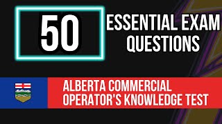 Alberta Commercial Operators Knowledge Test 2024 50 Essential Exam Questions [upl. by Hubie]