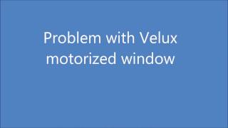 problem with Velux motorized windows [upl. by Neehsuan]