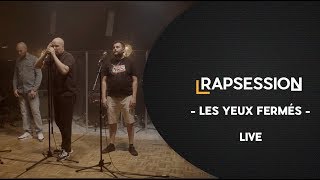 RAP SESSION  quotLes yeux fermésquot  Furax Barbarossa Scylla amp LHexaler [upl. by Stanhope]