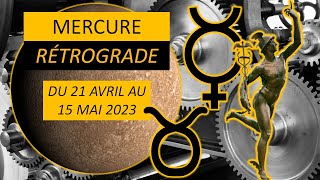 LA RÉTROGRADATION DE MERCURE EN TAUREAU AUX LUMIÈRES DE LASTROLOGIE  DU 21 AVRIL AU 15 MAI 2023 [upl. by Glassco]