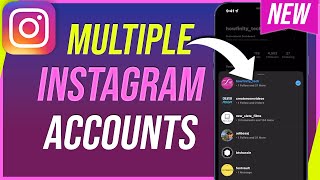 How to ADD and Use MULTIPLE INSTAGRAM Accounts  Up to 7 Accounts [upl. by Kcirddec]