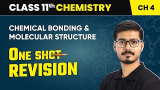 Chemical Bonding and Molecular Structure  One Shot Revision  Class 11 Chemistry Chapter 4  CBSE [upl. by Packston466]