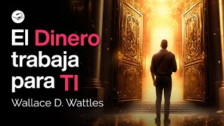 El camino hacia la riqueza  Wallace D Wattles  Audiolibro de Finanzas [upl. by Swithbart]