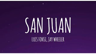 Luis Fonsi Jay Wheeler  San Juan LetraLyrics [upl. by Rogerson]