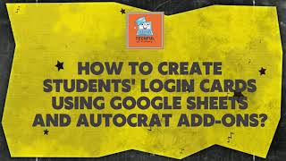 How to Create Students Login Cards using Google Sheets and Autocrat Addons [upl. by Hyacinthie610]