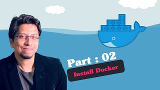 Became a Next level Devs with Docker  Part 02  Install Docker [upl. by Ailad857]