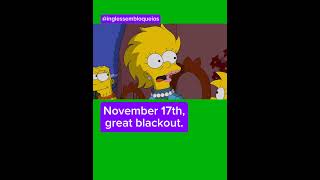 November 17th great blackout Simpsons warning [upl. by Millburn]