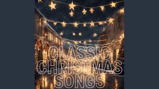 Classic Christmas Songs [upl. by Ahsimat]