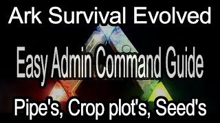 Ark Admin Guide Water pipes Crop plots Seeds [upl. by Inalem601]