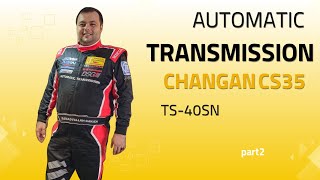 automatic transmissionCHANGAN CS35 TS40SNPart2 [upl. by Nemzzaj]