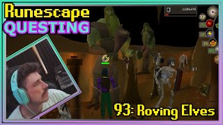 Runescape 93 ROVING ELVES [upl. by Dlaner]