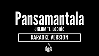 Pansamantala  JRLDM ft Loonie Karaoke Version by RJPD [upl. by Perry]