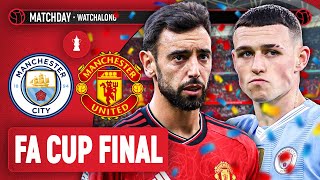 Man City 12 Man United  FA Cup Final LIVE STREAM WatchAlong [upl. by Kalasky512]