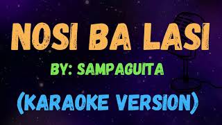 NOSI BA LASI  Sampaguita l New Karaoke Song with Lyrics [upl. by Sunshine]