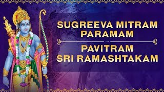 Sri Rama Jaya Rama  Sugreeva Mitram Paramam Pavitram  Sri Ramashtakam [upl. by Ayotac]