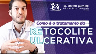 Como tratar Retocolite Ulcerativa  Dr Marcelo Werneck [upl. by Buroker416]