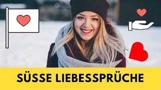 ▷ Süße Liebessprüche  Kurze Romantische Sprüche [upl. by Pembrook]