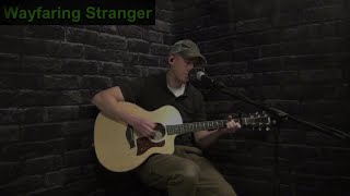 Wayfaring Stranger  Cover [upl. by Soma]