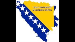 KOLO BOSANSKO MUHAMED KOČAN [upl. by Linzer667]