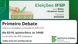 1º Debate dos Candidatos a Diretor Geral do IFSP Campus Catanduva [upl. by Otrebcire]