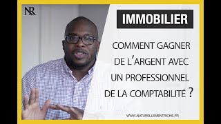 Immobilier  Comment gagner de largent avec un professionnel de la comptabilité [upl. by Kunkle478]