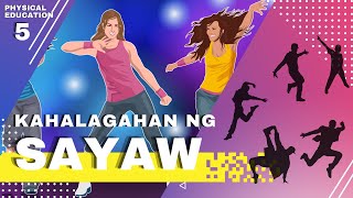 Mapeh 5 PE Quarter 3  Kahalagahan ng Sayaw [upl. by Cheke]