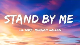 Lil Durk Morgan wallen  Stand By Me Lyrics [upl. by Mae]