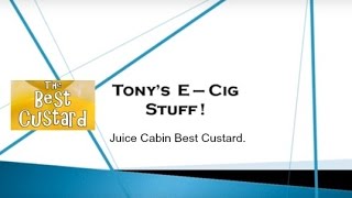 Best Custard Juice Cabin Eliquid review [upl. by O'Neil]