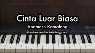 Cinta Luar Biasa  Andmesh Kamaleng  Piano Karaoke by Andre Panggabean [upl. by Aznola]