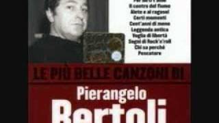 Pierangelo Bertolileggenda antica [upl. by Gaynor]