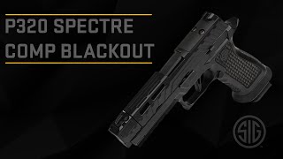 P320 Spectre Comp Blackout  SIG SAUER [upl. by Annabal]