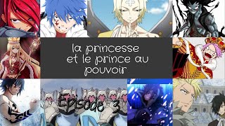 la princesse et le prince au pouvoir 3 fanfiction nalu gruvia [upl. by Anawt276]