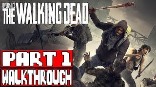 OVERKILLS THE WALKING DEAD Gameplay Walkthrough Part 1  No Commentary Overkill TWD [upl. by Annaer]