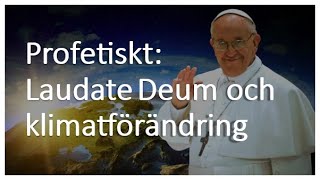 Profetiskt Laudate Deum och klimatförändring  Sebastian Matula [upl. by Trefor652]