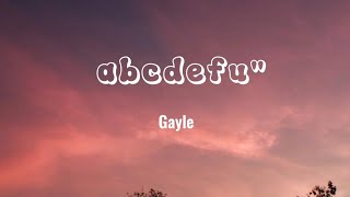 quotabcdef youquot  Gayle lirycs [upl. by Gelhar]