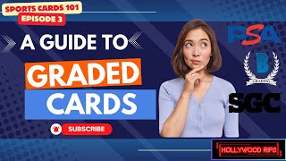 A Guide to Graded Cards Sports Cards 101 Episode 3 [upl. by Ateval]