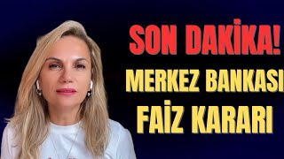 SON DAKİKA MERKEZ BANKASI FAİZ KARARI [upl. by Eduard804]