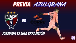 Previa Azulgrana Atlante vs Correcaminos  Jornada 13  Liga expansión [upl. by Zacharias]