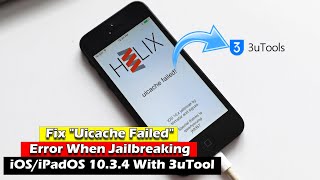 Fix quotUicache Failedquot Error When Jailbreaking iOSiPadOS 1034 With 3uTool [upl. by Olraced]