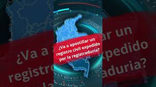 ¿Va a apostillar un registro civil expedido por la registraduria registraduríadelsigloxxi shorts [upl. by Assinna]