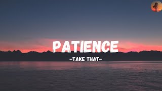 Patience  Take That  Lyric [upl. by Stanleigh580]