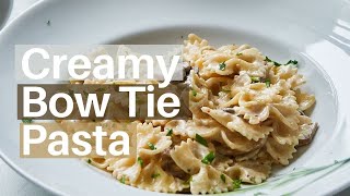 Elegant amp Creamy Bow Tie Pasta [upl. by Nadean54]