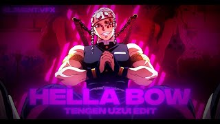 「🔥Hella Bow💥」Tengen Uzui「AMVEDIT」 [upl. by Gerome]