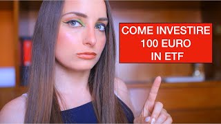 Come investire 100 euro in ETF  2024 Investire in ETF con cifre basse secondo me [upl. by Nairim4]